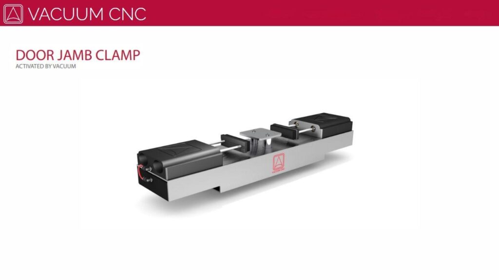Vacuum CNC Door Jamb Clamp for CNC Machines