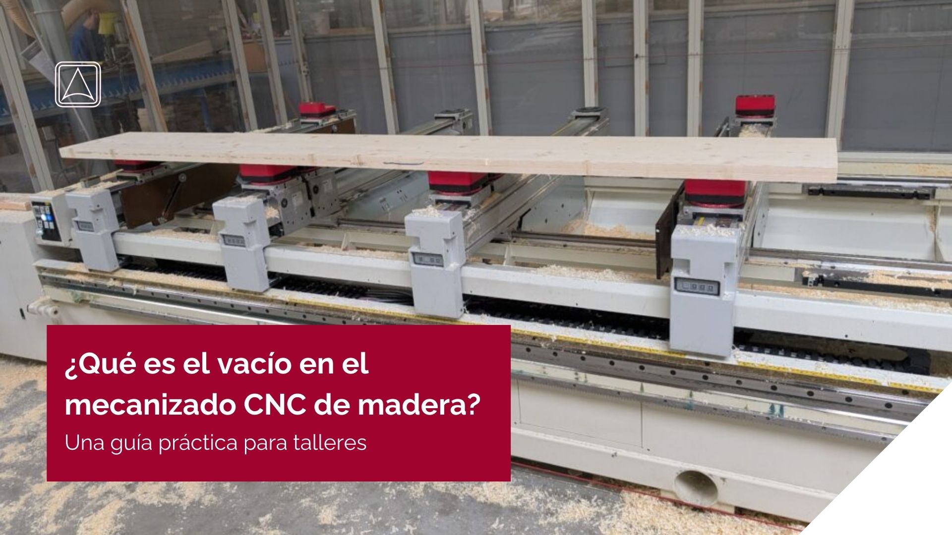 ¿Qué es el vacío en el mecanizado CNC de madera? Guía práctica para talleres